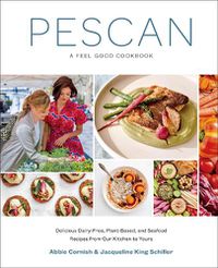 Cover image for Pescan: A Feel Good Cookbook