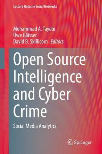 Cover image for Open Source Intelligence and Cyber Crime: Social Media Analytics