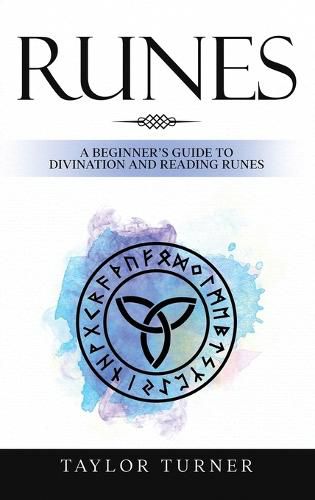 Runes: A Beginner's Guide to Divination and Reading Runes