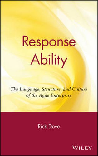 Cover image for Response Ability: The Language, Structure and Culture of the Agile Enterprise