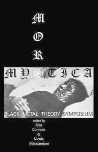 Cover image for Mors Mystica: Black Metal Theory Symposium
