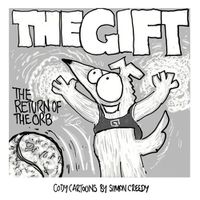 Cover image for The Gift - Return of the Orb: A magical vibrating orb offers Cody an amazing gift
