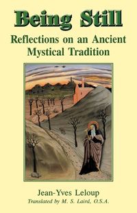 Cover image for Being Still: Reflections on a Forgotten Mystical Tradition
