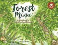 Cover image for Forest Magic: A Guidebook for Little Woodland Explorers