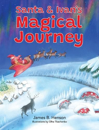 Cover image for Santa & Ivan's Magical Journey