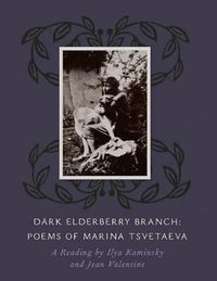 Cover image for Dark Elderberry Branch: Poems of Marina Tsvetaeva