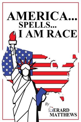 Cover image for America... Spells... I Am Race