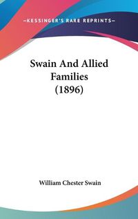 Cover image for Swain and Allied Families (1896)