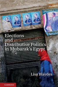 Cover image for Elections and Distributive Politics in Mubarak's Egypt