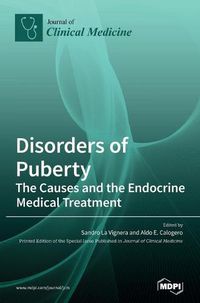 Cover image for Disorders of Puberty: The Causes and the Endocrine Medical Treatment