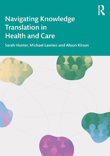 Cover image for Navigating Knowledge Translation in Health and Care