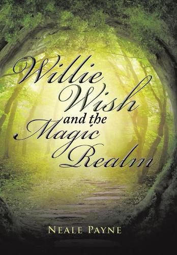 Cover image for Willie Wish and the Magic Realm