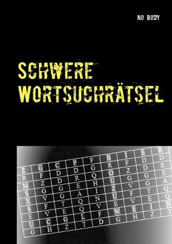 Cover image for Schwere Wortsuchratsel: Ratsel fur Versetzt- und Querdenker