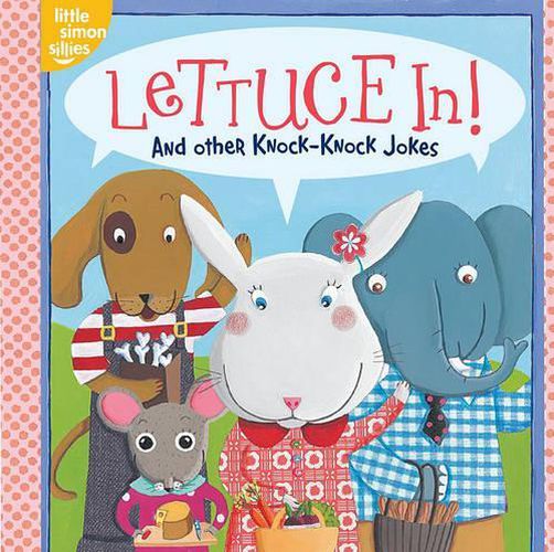 Cover image for Lettuce In!: And Other Knock-Knock Jokes