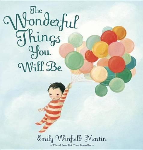 Cover image for The Wonderful Things You Will Be