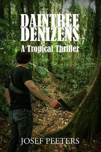 Cover image for Daintree Denizens: A Tropical Thriller