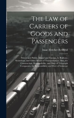 Cover image for The Law of Carriers of Goods and Passengers