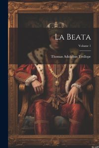 Cover image for La Beata; Volume 1