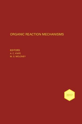 Cover image for Organic Reaction Mechanisms 2017 - An annual survey covering the literature dated January to December 2017