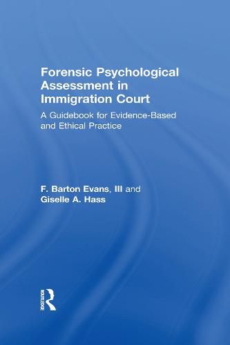 Cover image for Forensic Psychological Assessment in Immigration Court: A Guidebook for Evidence-Based and Ethical Practice