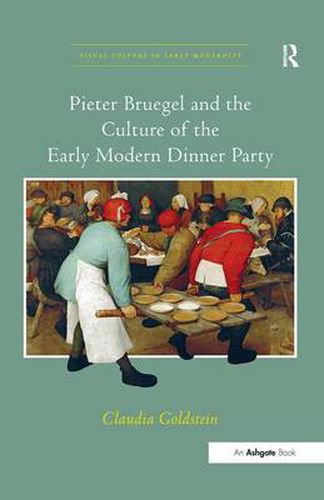 Cover image for Pieter Bruegel and the Culture of the Early Modern Dinner Party