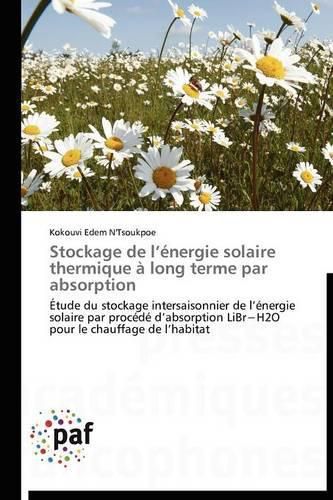 Cover image for Stockage de L Energie Solaire Thermique A Long Terme Par Absorption