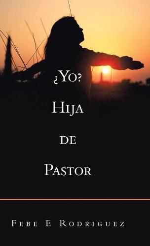 Cover image for ?Yo? Hija De Pastor