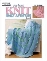 Cover image for Our Best Knit Baby Afghans, Book 2