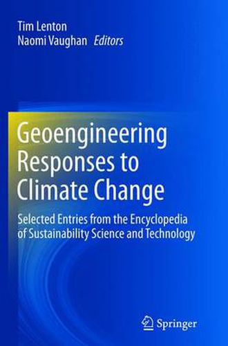 Cover image for Geoengineering Responses to Climate Change: Selected Entries from the Encyclopedia of Sustainability Science and Technology