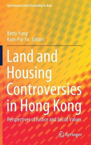 Cover image for Land and Housing Controversies in Hong Kong: Perspectives of Justice and Social Values