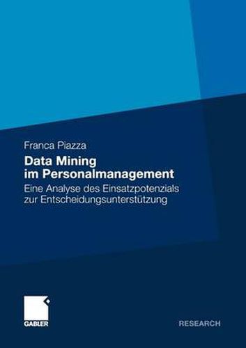 Cover image for Data Mining im Personalmanagement: Eine Analyse des Einsatzpotenzials zur Entscheidungsunterstutzung