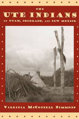 Cover image for The Ute Indians of Utah, Colorado, and New Mexico