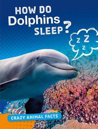 Cover image for How Do Dolphins Sleep?