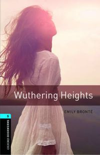 Cover image for Oxford Bookworms Library: Level 5:: Wuthering Heights