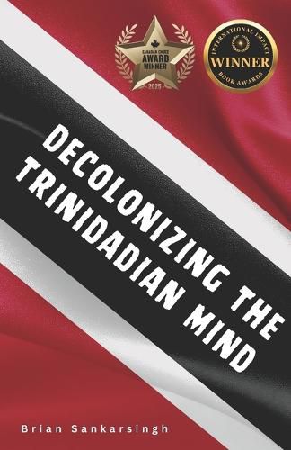 Cover image for Decolonizing the Trinidadian Mind
