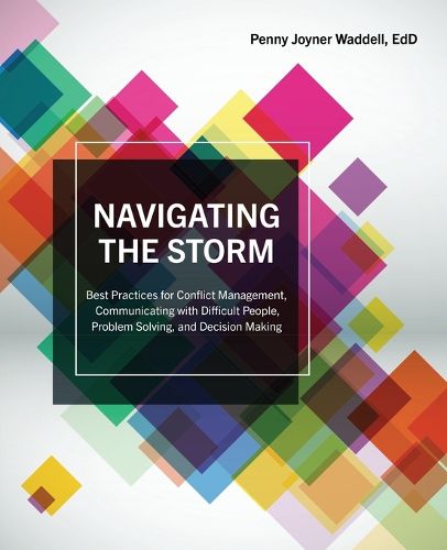 Cover image for Navigating the Storm: Communicating with Difficult People