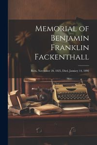 Cover image for Memorial of Benjamin Franklin Fackenthall