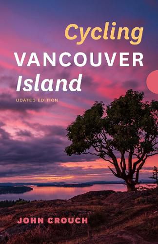 Cover image for Cycling Vancouver Island, Updated Edition