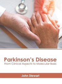 Cover image for Parkinson's Disease: From Clinical Aspects to Molecular Basis