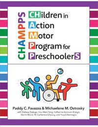 Cover image for CHildren in Action Motor Program for PreschoolerS (CHAMPPS)