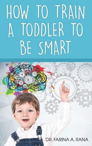 Cover image for How to Train a Toddler to Be Smart