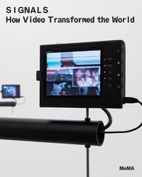 Cover image for Signals: Video and Electronic Democracy, 1965-2020