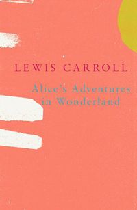 Cover image for Alice's Adventures in Wonderland (Legend Classics)