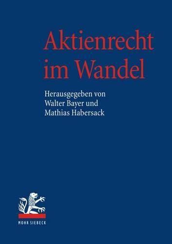 Cover image for Aktienrecht im Wandel: Band I: Entwicklung des Aktienrechts Band II: Grundsatzfragen des Aktienrechts