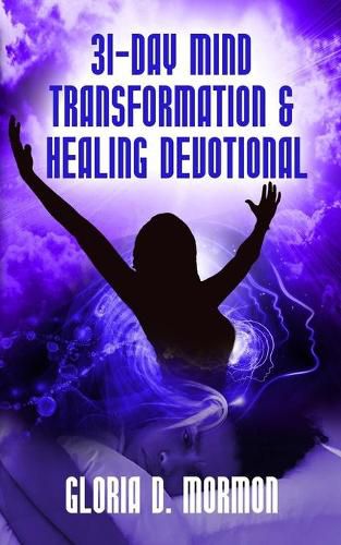 Cover image for 31- Day Mind Transformation & Healing Devotional