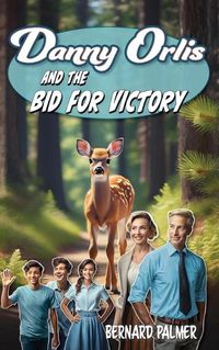 Cover image for Danny Orlis and the Bid for Victory