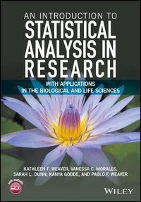 Cover image for An Introduction to Statistical Analysis in Research - With Applications in the Biological and Life Sciences