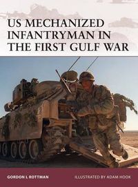 Cover image for US Mechanized Infantryman in the First Gulf War