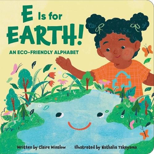 Cover image for E Is for Earth! an Eco-Friendly Alphabet