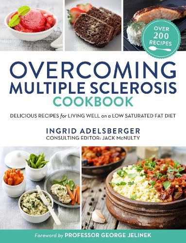 Cover image for Overcoming Multiple Sclerosis Cookbook: Delicious Recipes for Living Well on a Low Saturated Fat Diet